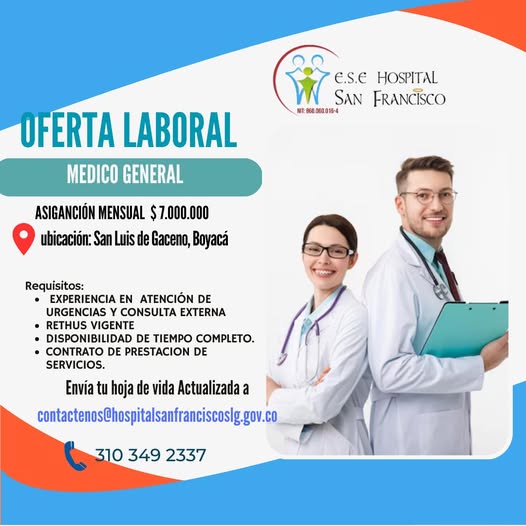 Vacantes de médico general en San Luis de Gaceno: Hospital San Francisco ofreció $7.000.000 al mes