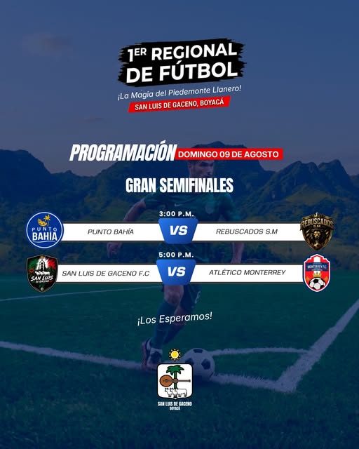 Afiche de las semifinales del 1.er Regional de Fútbol en San Luis de Gaceno, programadas para el domingo 9 de agosto de 2026