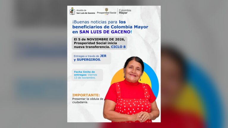 Colombia Mayor en San Luis de Gaceno: el ciclo 8 se cobra del 5 al 13 de noviembre