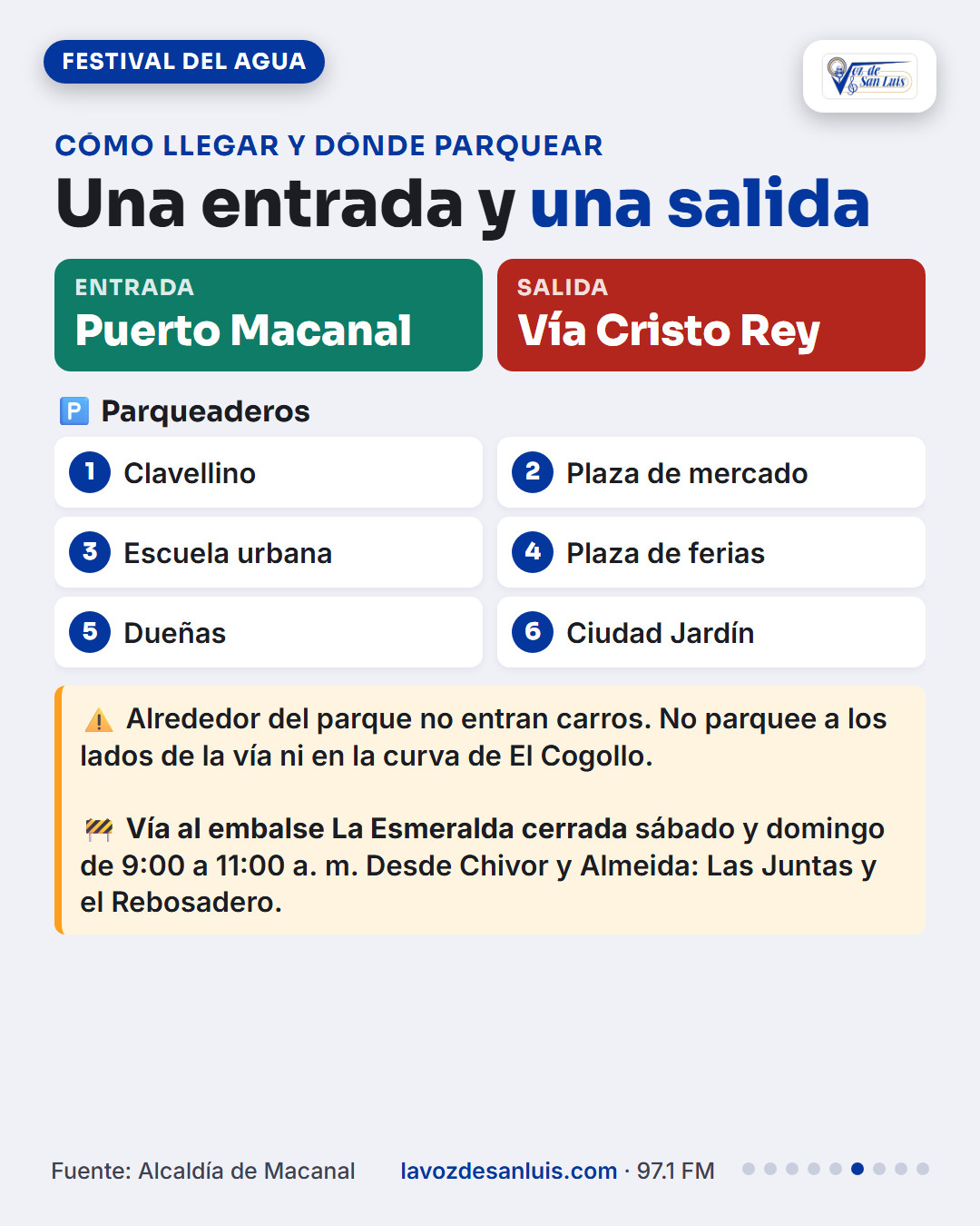 Entrada por Puerto Macanal, salida por la vía Cristo Rey, seis parqueaderos y cierre de la vía al embalse