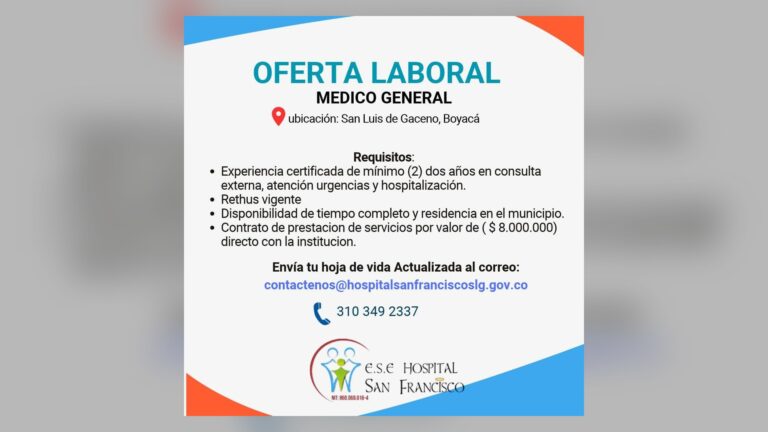 Aviso de oferta laboral de médico general de la E.S.E. Hospital San Francisco de San Luis de Gaceno