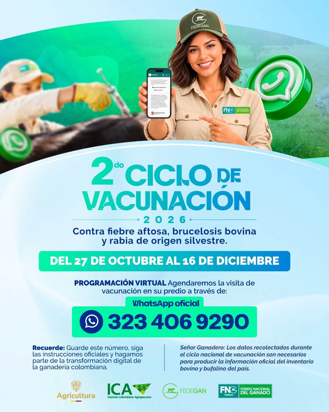 Afiche del segundo ciclo de vacunación 2026 contra fiebre aftosa, brucelosis bovina y rabia de origen silvestre, del 27 de octubre al 16 de diciembre, con el WhatsApp 323 406 9290